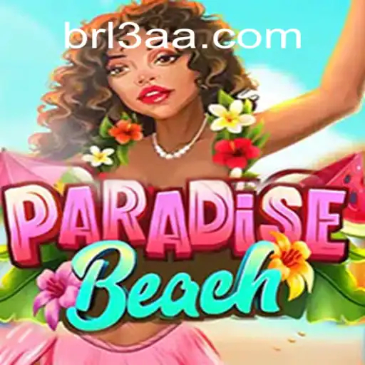 Discover the Exciting World of ParadiseBeach on 3AA.COM Platform