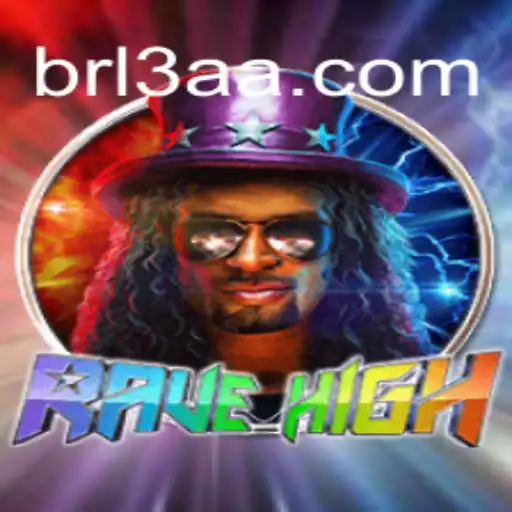 Discover the Thrills of RaveHigh: Exclusive on 3AA.COM Platform-Oficial Slots Brasil #1